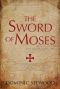 [Ava Curzon Trilogy 01] • The Sword of Moses